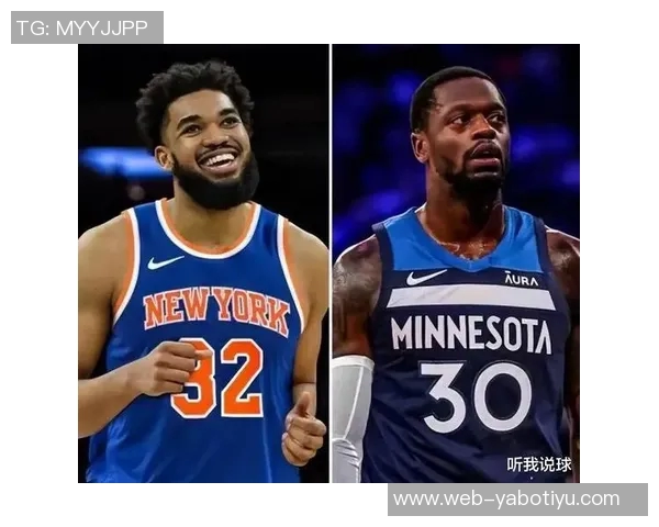 昨晚对决唐斯与维金斯半场表现低迷合力仅得6分引发热议 昨晚对决唐斯与维金斯半场表现低迷合力仅得6分引发热议