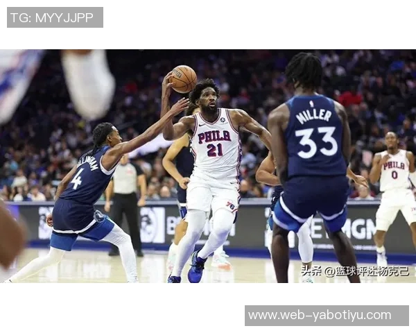 恩比德上半场表现低迷仅得6分三分球全失状态堪忧 恩比德上半场表现低迷仅得6分三分球全失状态堪忧